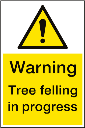 Warning Tree Felling Sign Portrait - Signs (600x600), Png Download