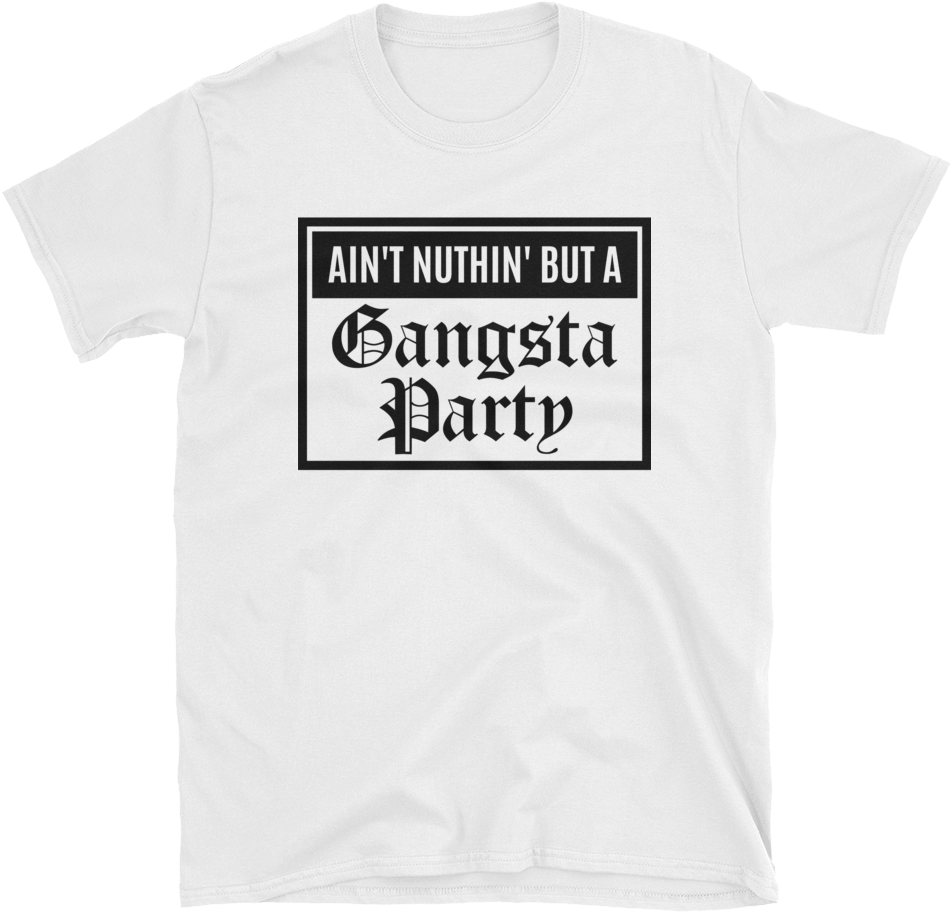 "ain't Nuthin' But A Gangsta - Entj T Shirt (1000x1000), Png Download