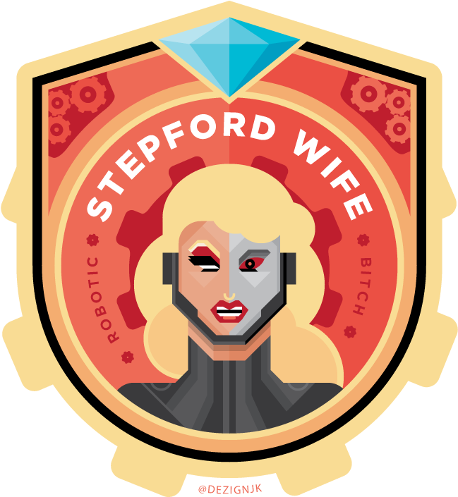 Drag Badges - Stepford Wives Fan Art (720x738), Png Download