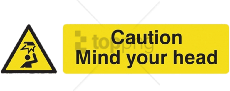 Free Png Caution Mind Your Head Png Image With Transparent - Mind Your Head Sign Png (850x638), Png Download