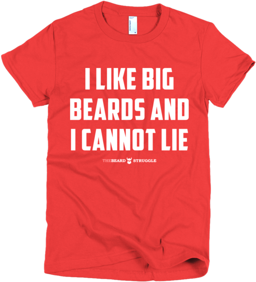 I Like Big Beards And I Cannot Lie - Families Belong Together Tees (620x620), Png Download