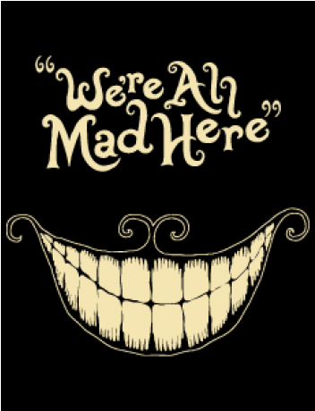 We're All Mad Here T-shirt - We All Mad Here Png (612x459), Png Download