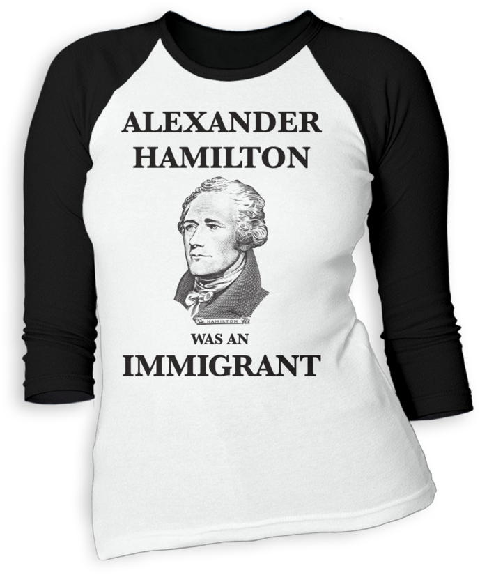 Alexander Hamilton Was An Immigrant T-shirt (740x895), Png Download