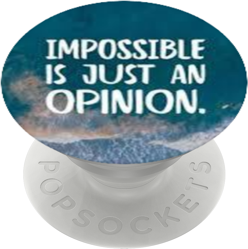 Nothing Is Impossible, Popsockets - Circle (989x1000), Png Download