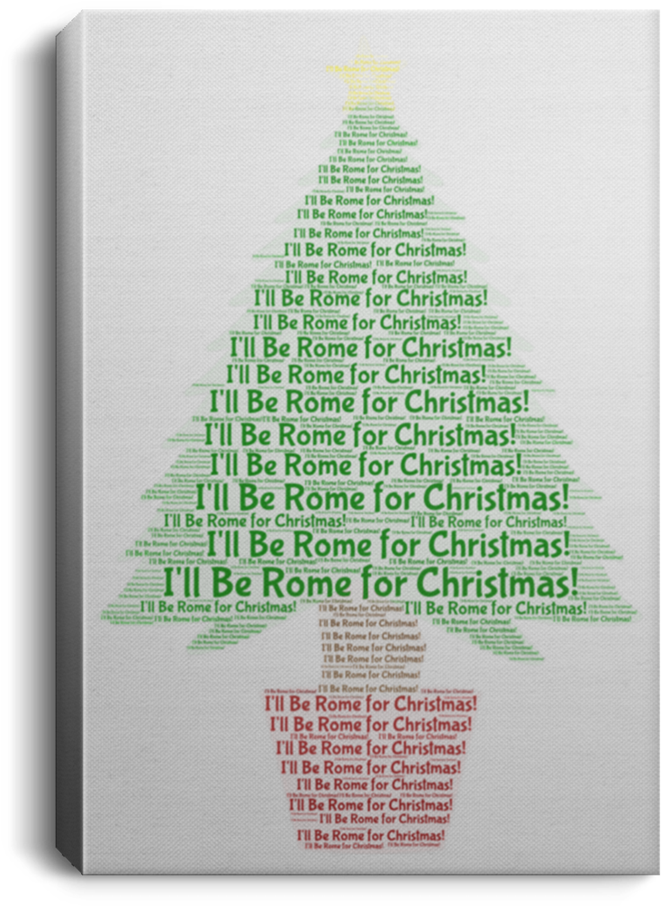 I'll Be Rome For Christmas Portrait Canvas - Christmas Tree (1024x1024), Png Download