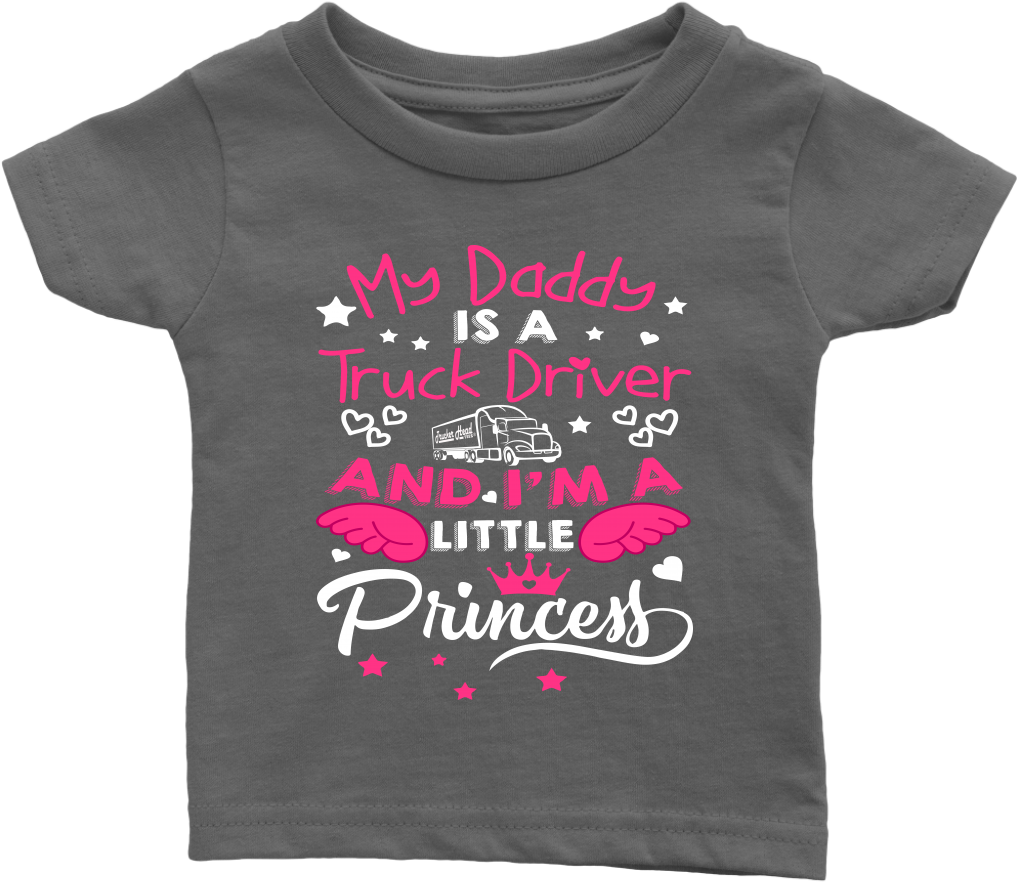 My Daddy Is A Truck Driver And I'm A Little Princess - Girl (1024x1024), Png Download