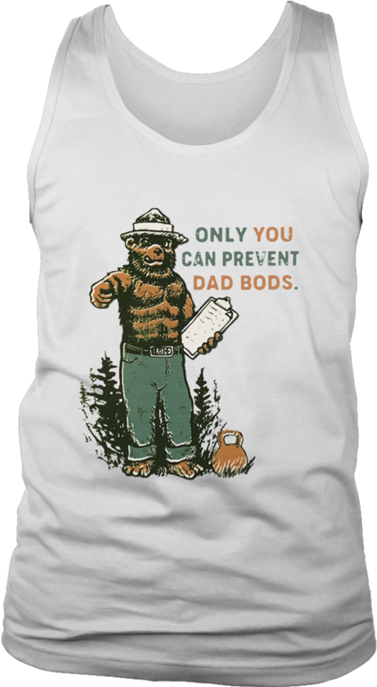 Only You Can Prevent Dad Bods Shirt Smokey Bear - Shirt (960x960), Png Download