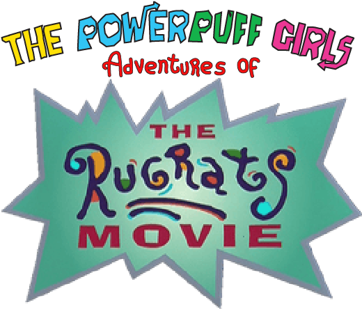 The Powerpuff Girls Adventures Of The Rugrats Movie - Label (758x443), Png Download