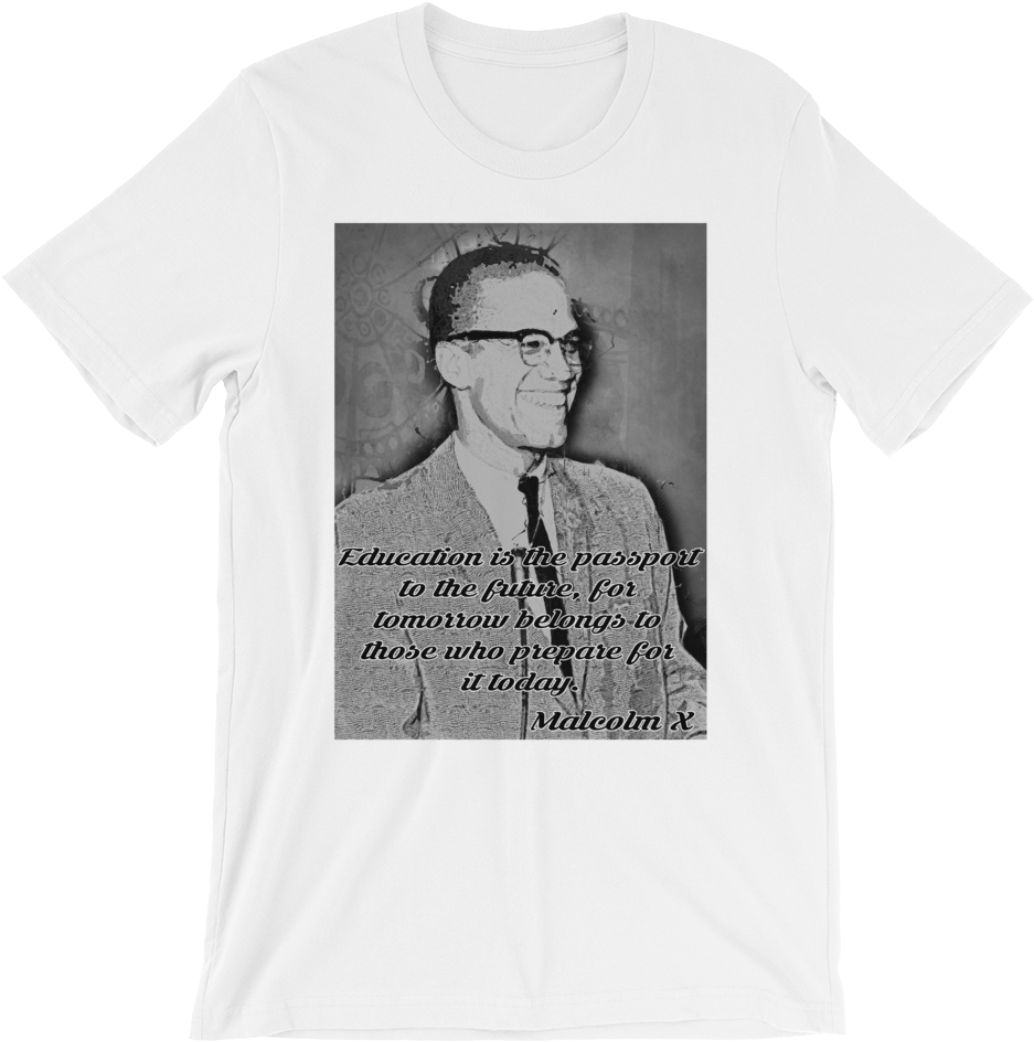 Malcolm X Quote Short Sleeve T-shirt - Monochrome (1000x1000), Png Download