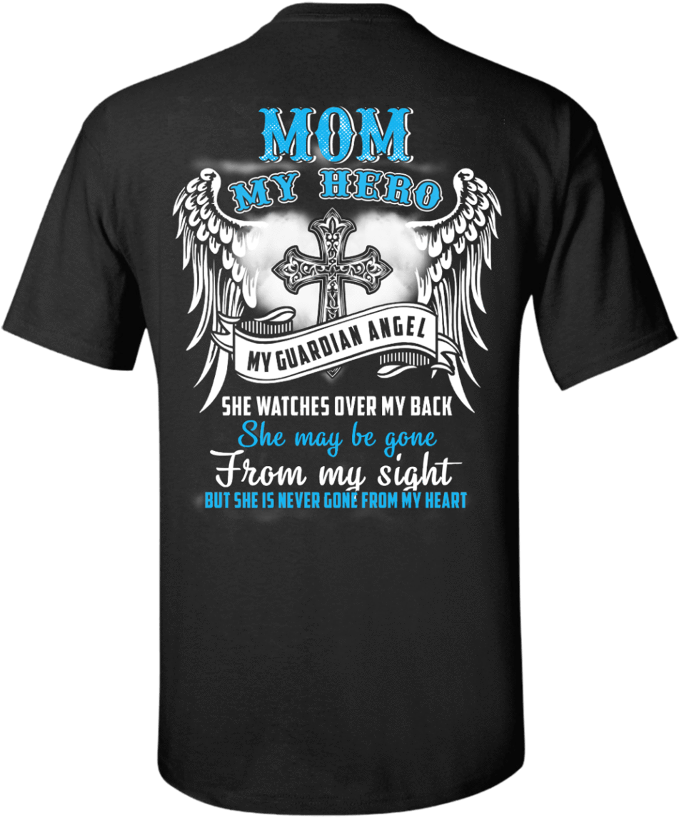 My Mom My Hero My Guardian Angel She Watches Over My - Active Shirt (1155x1155), Png Download