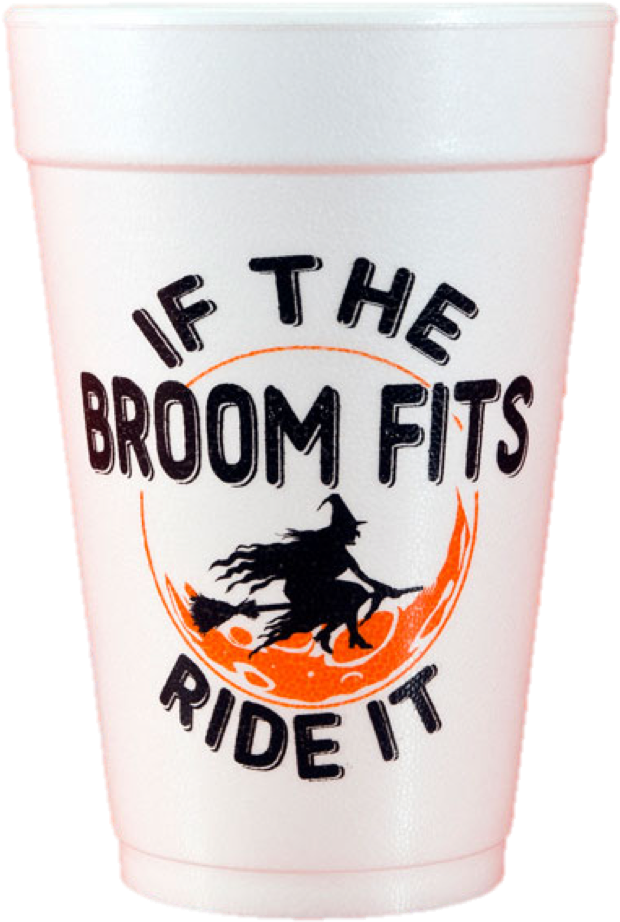 Pre-printed Styrofoam Cups If The Broom Fits - Pint Glass (975x975), Png Download