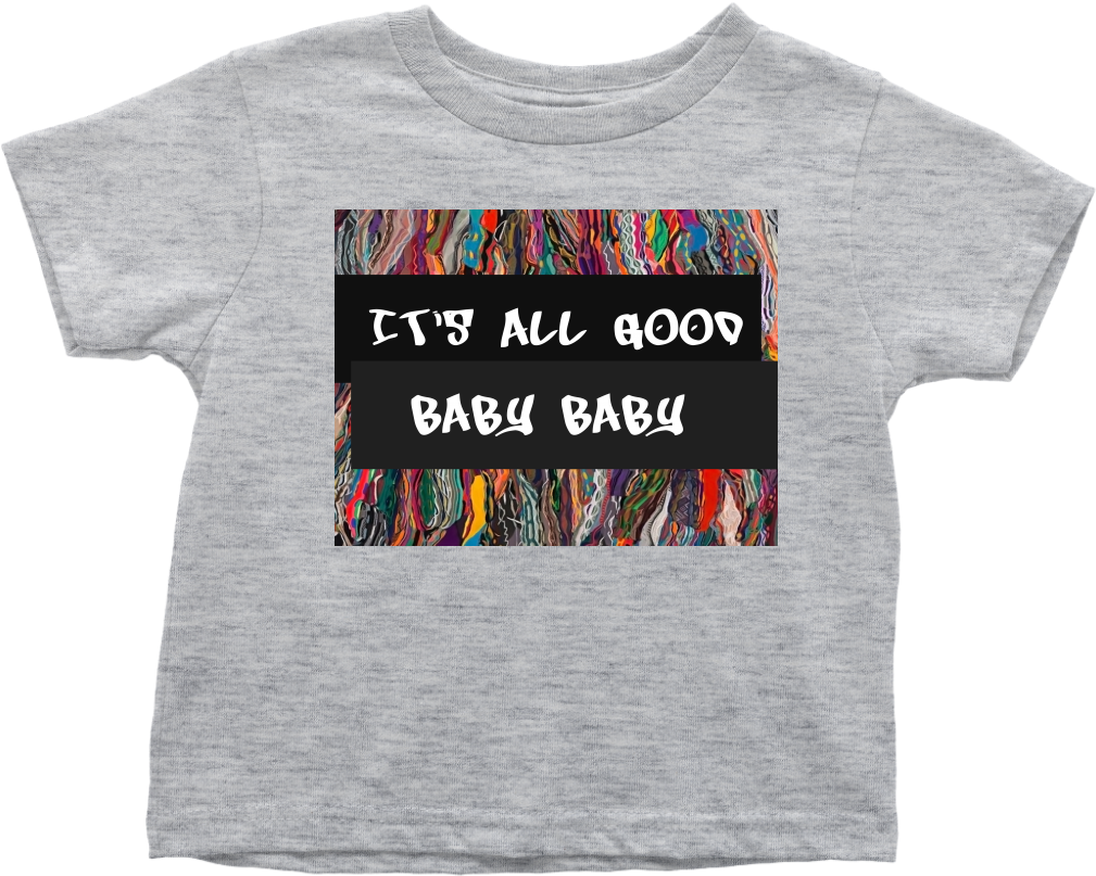 Biggie Smalls It's All Good Baby Baby Toddler - It's In My T Shirt (1024x1024), Png Download