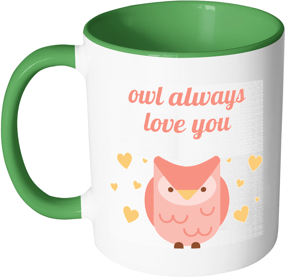 'owl Always Love You' Love Quotes Mug [7 Variants] - Green Mug With Logo (1024x1024), Png Download