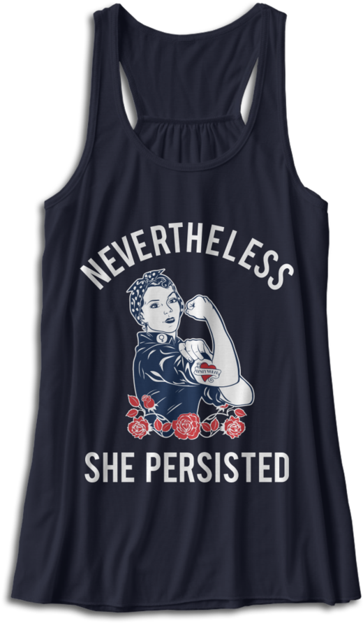 Nevertheless, She Persisted Rosie The Riveter T-shirt - Kane Colour Of The Trap (740x895), Png Download