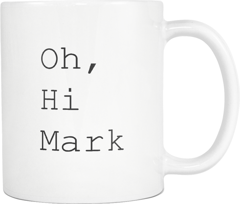 Oh, Hi Mark Mug - Rock And Rags (1024x1024), Png Download