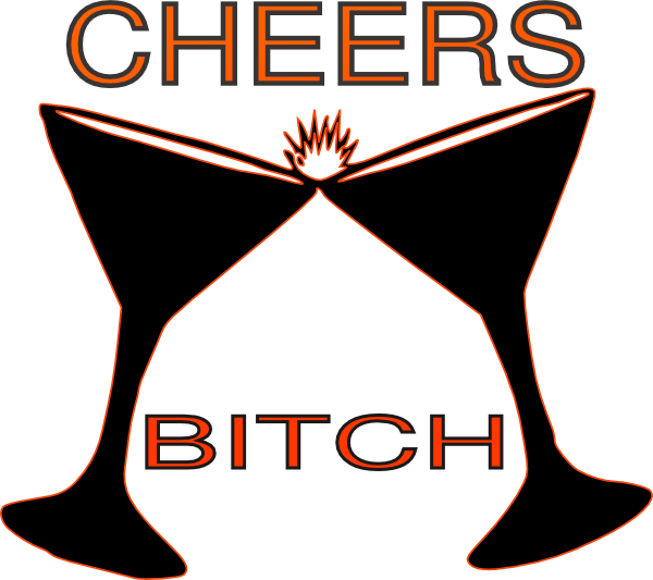 Small - Cheers Bitch Png (600x533), Png Download