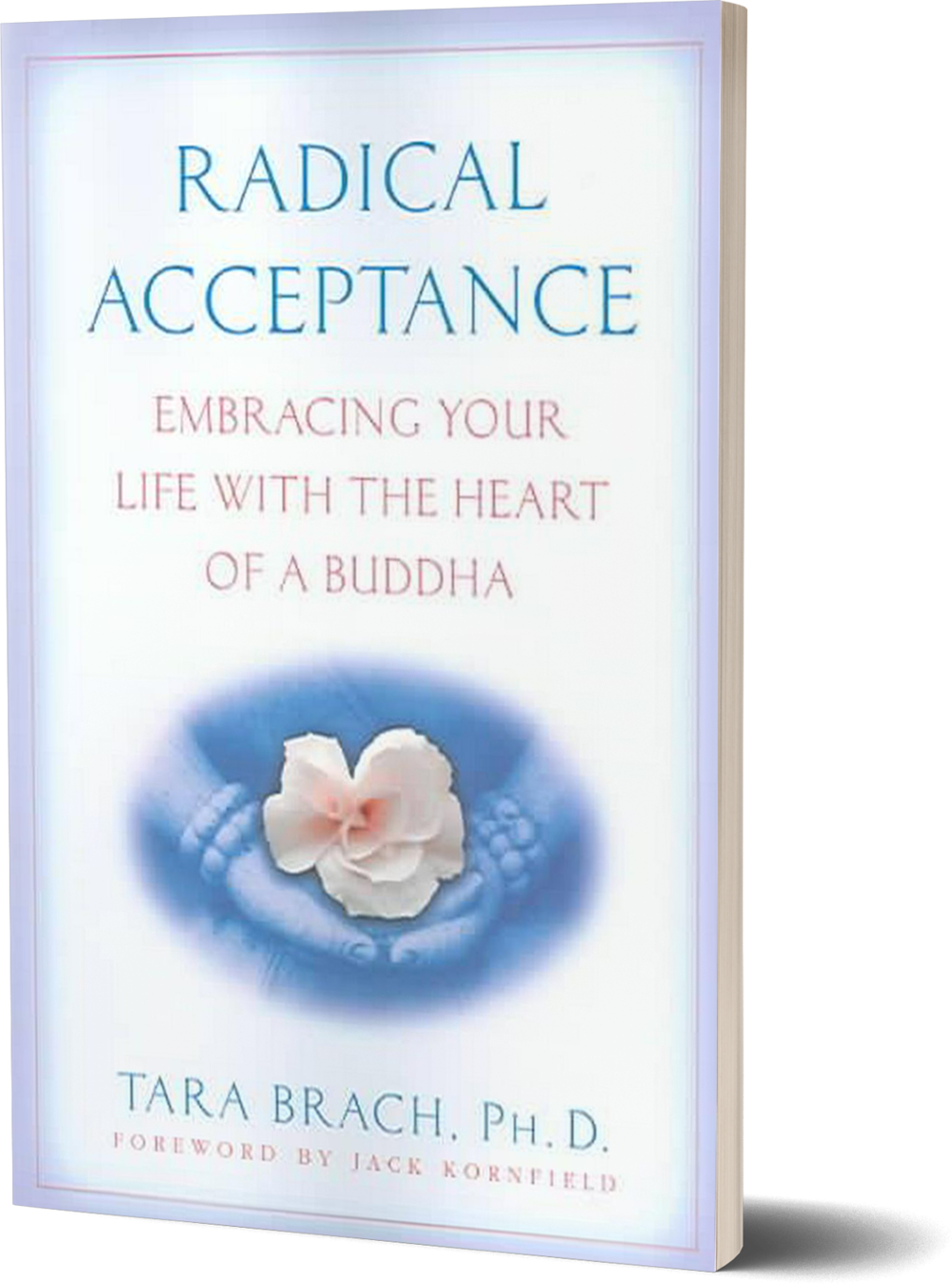 Embracing Your Life With The Heart Of A Buddha - Radical Acceptance Book Cover (1000x1348), Png Download