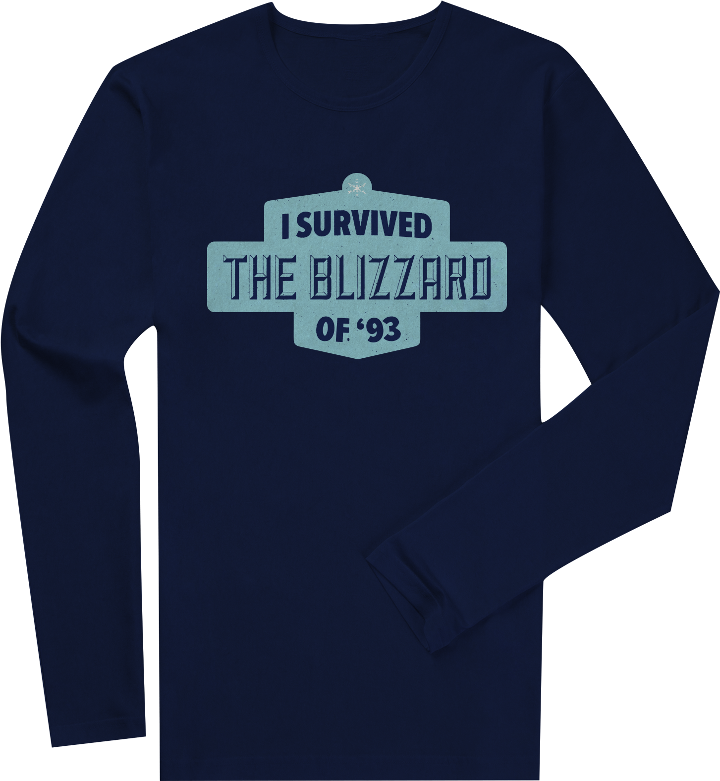 I Survived Blizzard Of '93 Long Sleeve T-shirt - Active Shirt (1600x1600), Png Download
