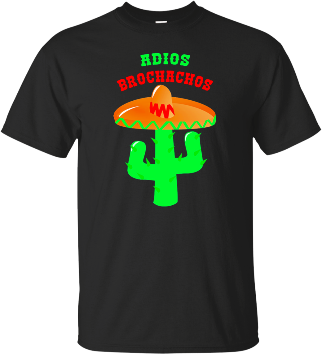 Adios Brochachos Funny Cinco De Mayo Mexican Hat Shirt - T-shirt (1155x1155), Png Download