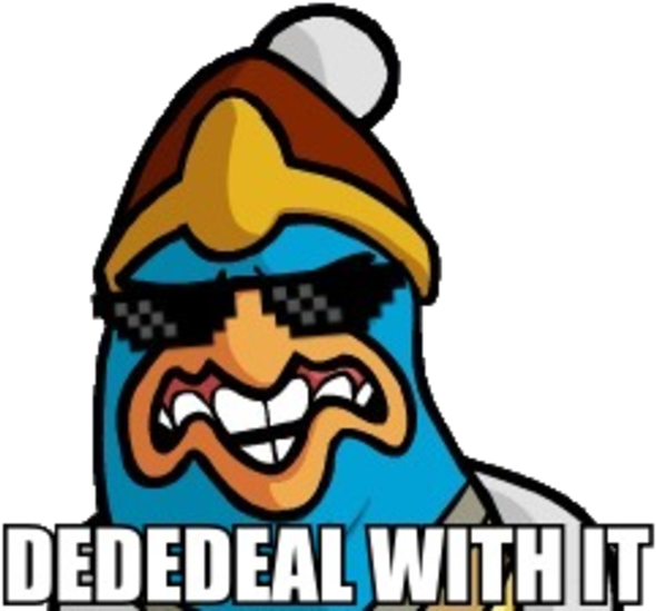 Deal With It - Dedede Smash 4 Meme (600x600), Png Download