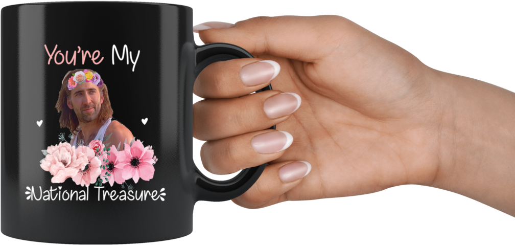 You're My National Treasure Mug - Mug (1024x1024), Png Download