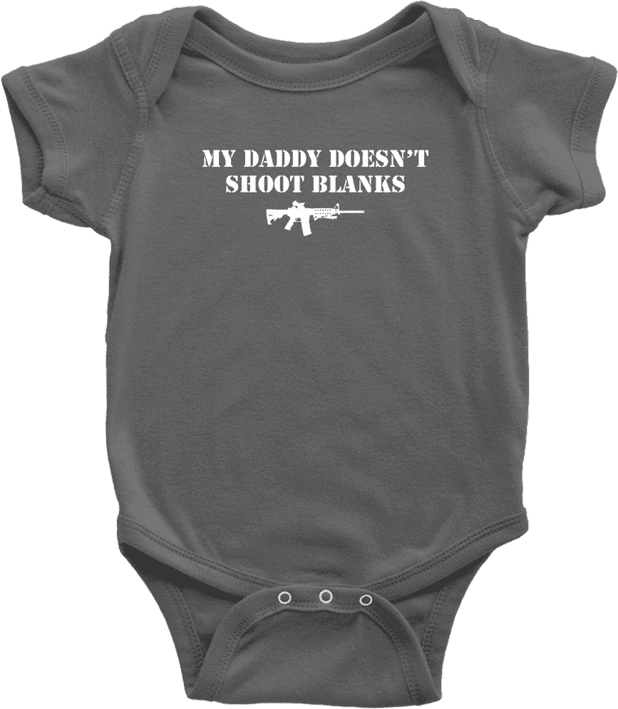 My Daddy Doesn't Shoot Blanks T-shirt Teelaunch Baby (1024x1024), Png Download