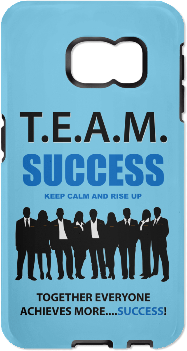 T - E - A - M - Success - Rise Up Samsung Galaxy S6 - Good Morning Bitches Funny (1155x1155), Png Download