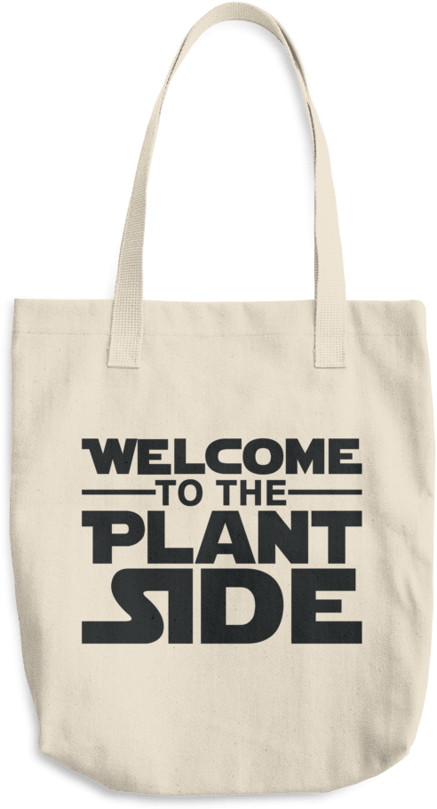 Welcome To The Plant Side - Tote Bag (1000x1000), Png Download